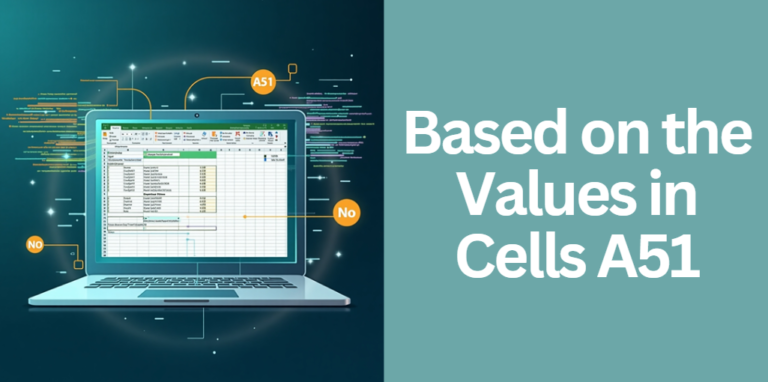 Based on the Values in Cells A51