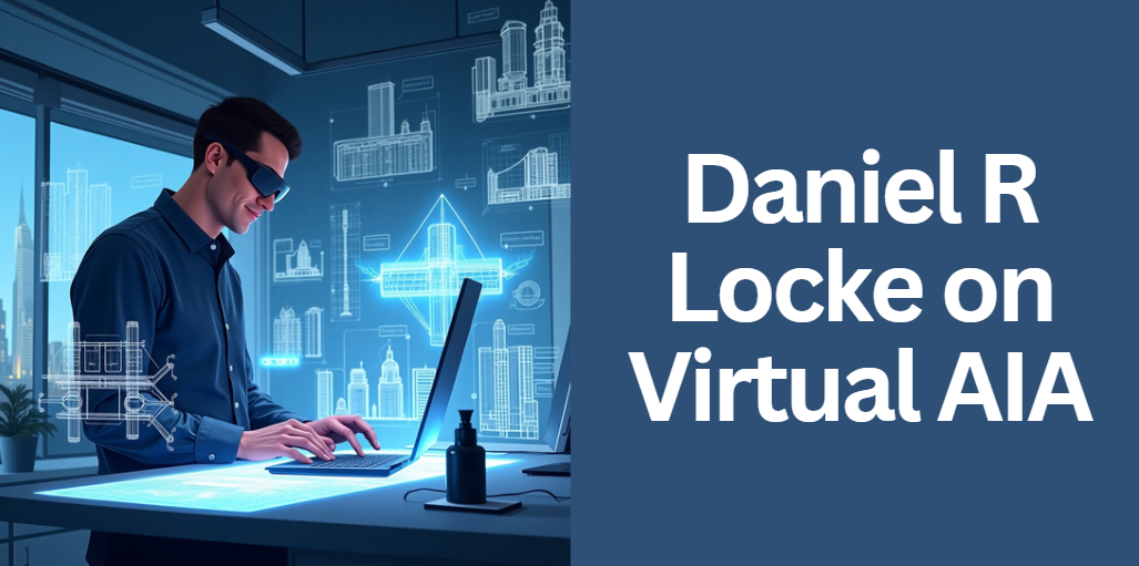 Daniel R Locke on Virtual AIA