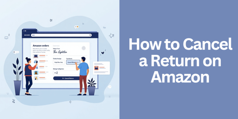 How to Cancel a Return on Amazon