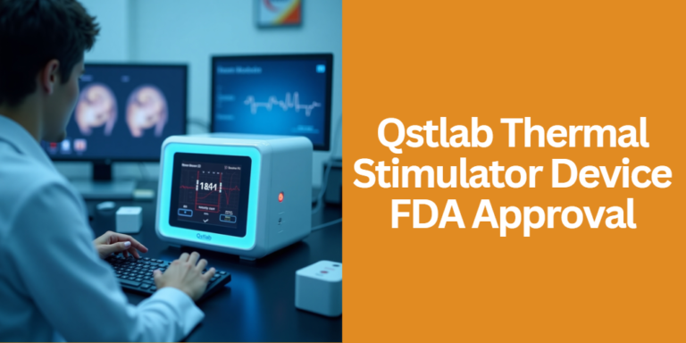 Qstlab Thermal Stimulator Device FDA Approval