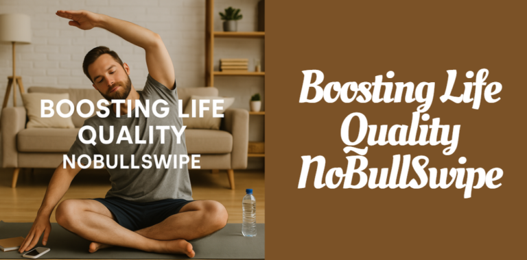 Elevate Your Existence: Mastering Boosting Life Quality NoBullSwipe